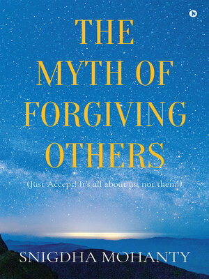 cover image of The Myth of Forgiving Others